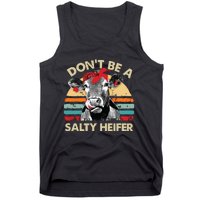 Dont Be A Salty Heifer Cows Lover Gift Vintage Farm Tank Top