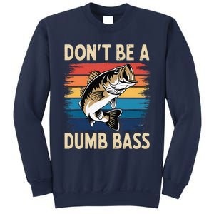 Don’T Be A Dumb Bass Retro Fishing Humor Sweatshirt