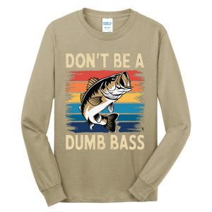 Don’T Be A Dumb Bass Retro Fishing Humor Tall Long Sleeve T-Shirt