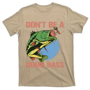 DonT Be A Dumb Bass Funny Fishing Dont Be A Dumb Bass T-Shirt