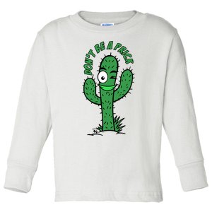 DonT Be A Prick Funny Toddler Long Sleeve Shirt