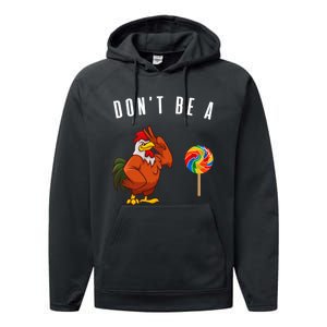 DonT Be A Sucker Funny Rooster Cock Gift Performance Fleece Hoodie