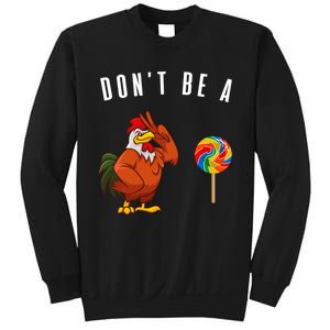 DonT Be A Sucker Funny Rooster Cock Gift Sweatshirt