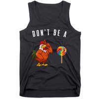 DonT Be A Sucker Funny Rooster Cock Gift Tank Top