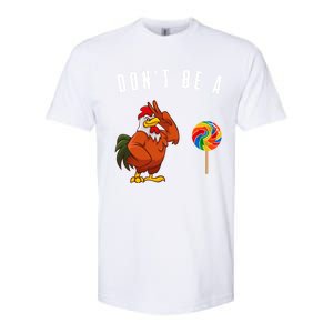 DonT Be A Sucker Funny Rooster Cock Gift Softstyle CVC T-Shirt