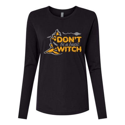 Dont Be A Basic Witch Witch Gift Womens Cotton Relaxed Long Sleeve T-Shirt