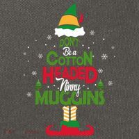 DON'T BE A COTTON HEADED NINNY MUGGINS Elf Cotton Canvas Backpack