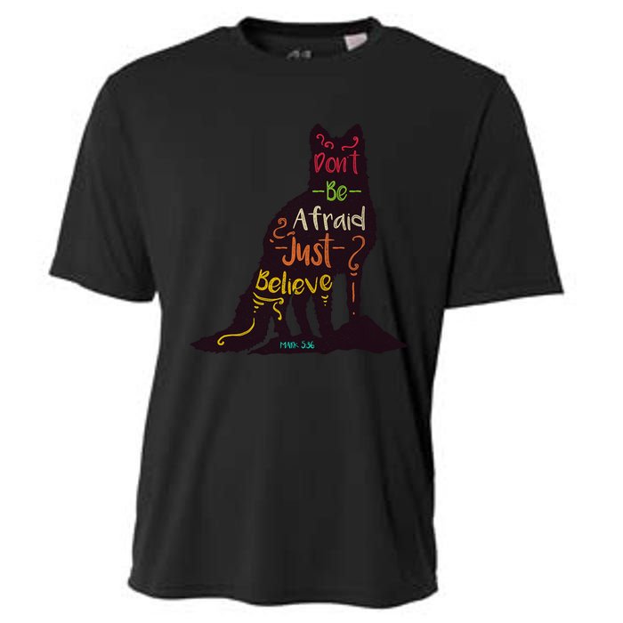 Don't Be Afraid Just Believe Cooling Performance Crew T-Shirt