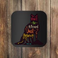 Don't Be Afraid Just Believe Coaster