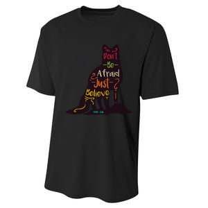 Don't Be Afraid Just Believe Performance Sprint T-Shirt