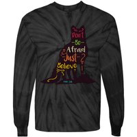 Don't Be Afraid Just Believe Tie-Dye Long Sleeve Shirt