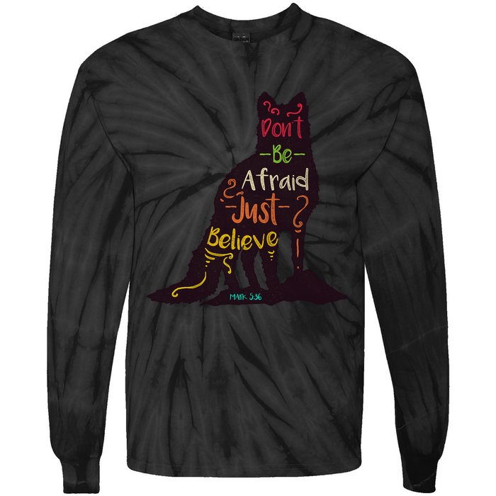 Don't Be Afraid Just Believe Tie-Dye Long Sleeve Shirt