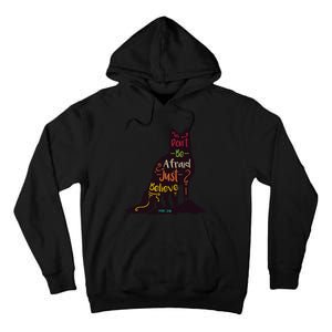 Don't Be Afraid Just Believe Tall Hoodie