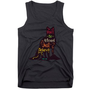 Don't Be Afraid Just Believe Tank Top