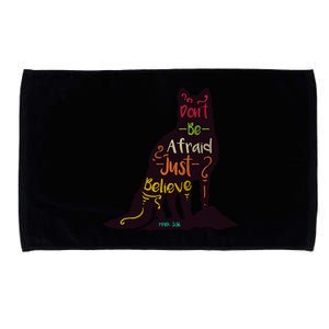 Don't Be Afraid Just Believe Microfiber Hand Towel