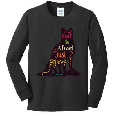 Don't Be Afraid Just Believe Kids Long Sleeve Shirt