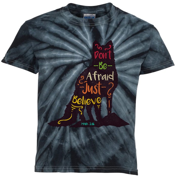 Don't Be Afraid Just Believe Kids Tie-Dye T-Shirt