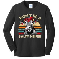 Dont Be A Salty Heifer Cows Lover Gift Kids Long Sleeve Shirt