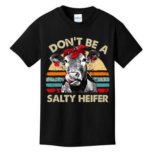 Dont Be A Salty Heifer Cows Lover Gift Kids T-Shirt