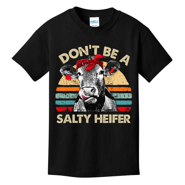 Dont Be A Salty Heifer Cows Lover Gift Kids T-Shirt