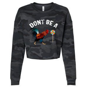 Dont Be A Sucker Funny Cock Rooster Fathers Day Cropped Pullover Crew