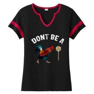 Dont Be A Sucker Funny Cock Rooster Fathers Day Ladies Halftime Notch Neck Tee