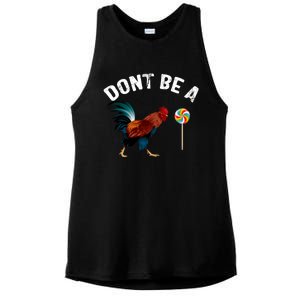 Dont Be A Sucker Funny Cock Rooster Fathers Day Ladies PosiCharge Tri-Blend Wicking Tank