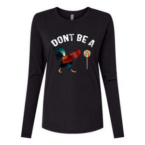 Dont Be A Sucker Funny Cock Rooster Fathers Day Womens Cotton Relaxed Long Sleeve T-Shirt