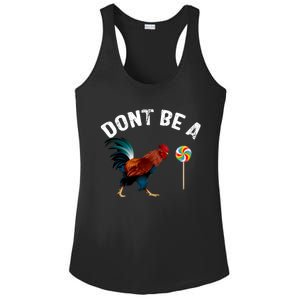 Dont Be A Sucker Funny Cock Rooster Fathers Day Ladies PosiCharge Competitor Racerback Tank