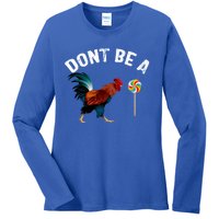 Dont Be A Sucker Funny Cock Rooster Fathers Day Ladies Long Sleeve Shirt