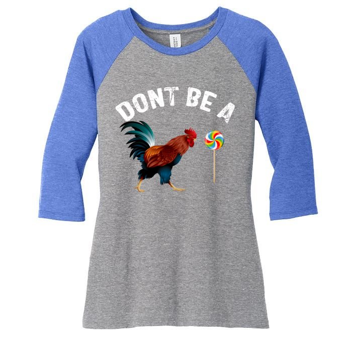 Dont Be A Sucker Funny Cock Rooster Fathers Day Women's Tri-Blend 3/4-Sleeve Raglan Shirt