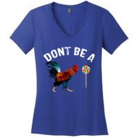 Dont Be A Sucker Funny Cock Rooster Fathers Day Women's V-Neck T-Shirt