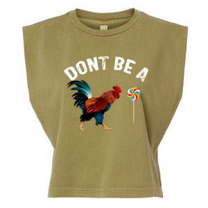 Dont Be A Sucker Funny Cock Rooster Fathers Day Garment-Dyed Women's Muscle Tee