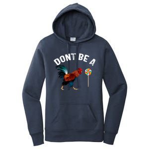 Dont Be A Sucker Funny Cock Rooster Fathers Day Women's Pullover Hoodie