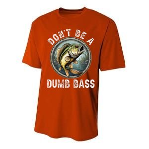 DonT Be A Dumb Bass Funny Fishing Joke For Dad Performance Sprint T-Shirt