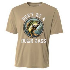 DonT Be A Dumb Bass Funny Fishing Joke For Dad Cooling Performance Crew T-Shirt