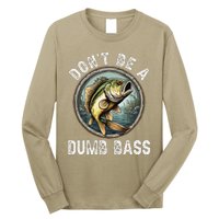 DonT Be A Dumb Bass Funny Fishing Joke For Dad Long Sleeve Shirt