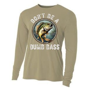 DonT Be A Dumb Bass Funny Fishing Joke For Dad Cooling Performance Long Sleeve Crew