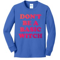 Dont Be A Basic Witch Funny Halloween Funny Gift Kids Long Sleeve Shirt