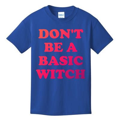 Dont Be A Basic Witch Funny Halloween Funny Gift Kids T-Shirt