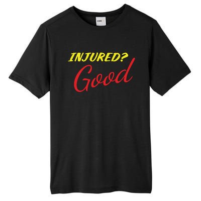 Dick & Ball Attorneys At Law Injured Good Tall Fusion ChromaSoft Performance T-Shirt