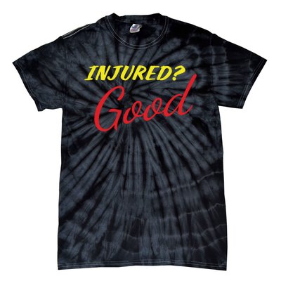 Dick & Ball Attorneys At Law Injured Good Tie-Dye T-Shirt