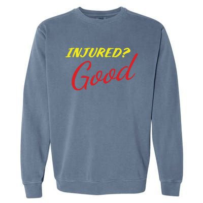 Dick & Ball Attorneys At Law Injured Good Garment-Dyed Sweatshirt