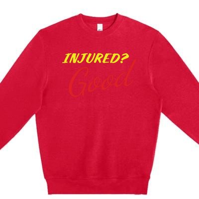 Dick & Ball Attorneys At Law Injured Good Premium Crewneck Sweatshirt