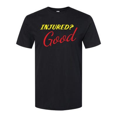 Dick & Ball Attorneys At Law Injured Good Softstyle CVC T-Shirt