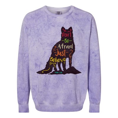 DonT Be Afraid Just Believe Colorblast Crewneck Sweatshirt