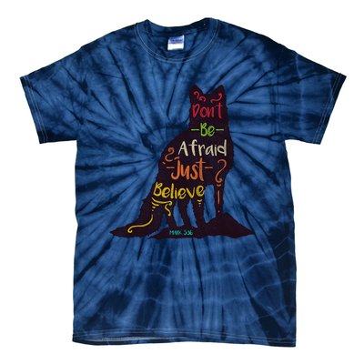 DonT Be Afraid Just Believe Tie-Dye T-Shirt