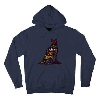 DonT Be Afraid Just Believe Tall Hoodie