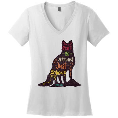 DonT Be Afraid Just Believe Women's V-Neck T-Shirt