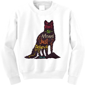 DonT Be Afraid Just Believe Kids Sweatshirt